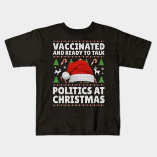 Vaccinated and ready to talk politics at Christmas2 Kids T-Shirt